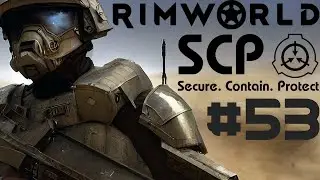 Rimworld: SCP Part 53: Archogenetics [Modded]