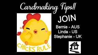 Digi Chicks Cardmaking TIPS for Beginners and Beyond!