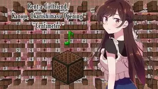 Rent-a-Girlfriend / Kanojo, Okarishimasu Opening - “Centimeter” | Minecraft Noteblock Cover |