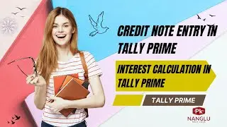 Credit Note Entry In Tally | Interest Calculation In Tally