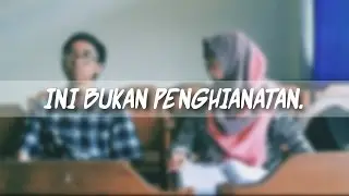 INI BUKAN PENGHIANATAN.