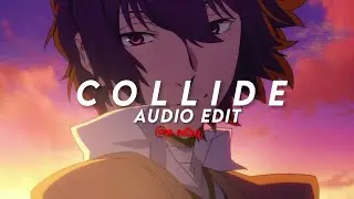 Collide - Justine Skye ft. Tyga (AUDIO EDIT) [COLLIDE X COLLIDE]