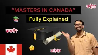 Masters In Canada- All You Need To Know| Nepali In Canada|Sampurna Bartaula