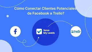 Cómo conectar anuncios de clientes potenciales de Facebook a Trello