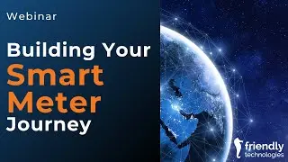 Building your Smart Meter Journey with IoT