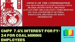 CMPF 7.6% interest for FY-24 for coal india and other coal companies employees on PF