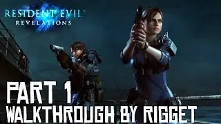 Resident Evil Revelations Прохождение Часть 1 