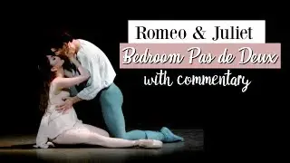 Romeo & Juliet Bedroom Pas de Deux with Commentary | Kathryn Morgan