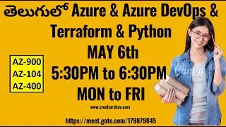 Real-Time Azure Daily Batch MAY 6th 5:30PM-6:30PM For DevOps & SRE Engineers Jobs Terraform & Python