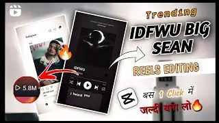 IDFWU Big Sean Trending Reel Editing Tutorial 🔥 || New Capcut Template 🔥 #Sajid_ali0005