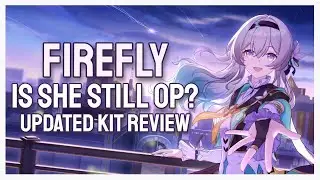 Is She Still OP? | UPDATED Firefly Kit Guide/Analysis | Honkai Star Rail 2.3