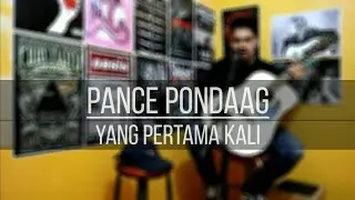 Pance Pondaag - Yang Pertama Kali | by Kamarempat Project