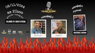 PODCAST FALANDO DE AUDIO 3.02 RECEBE EBERT, BETULIO E MARCONDES ANTÔNIO
