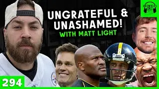 Ungrateful & Unashamed with Matt Light | EP 294 - GFP