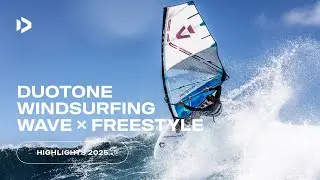Wave & Freestyle Highlights 2025 | Duotone Windsurfing