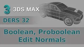 3ds Max - 32 - Boolean, Proboolean ve Edit Normals