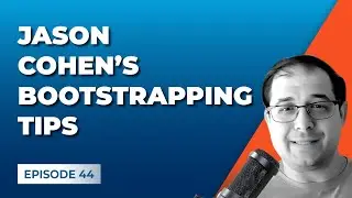 Designing the Ideal Bootstrapped Business with Jason Cohen [Gross Profit Podcast]