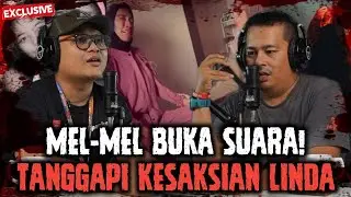 MEL-MEL BUKA SUARA TANGGAPI KESAKSIAN LINDA❗️
