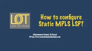 How to configure Static MPLS LSP [HCIP-Datacom-Advanced-R&S | H12-831]