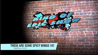 Kind of Epic Show Presents: These are Some Spicy Hot Sauces 101