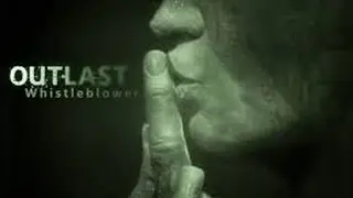 Outlast-Whistleblower!!!1 серия!!производим кирпичи!!!