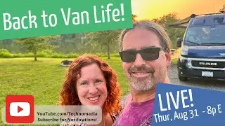 Live: Back To Van Life, Eclipse Fest, Leaving Sanford, More...