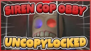 Siren Head Cop Obby Free Uncopylocked [Roblox Studio]