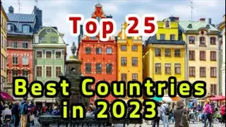 TOP 25 Best Countries in 2023