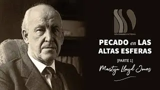 Pecado en las Altas Esferas 1/2 Martyn Lloyd-Jones