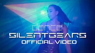 Silent Gears - Dance (Official Video)