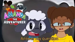 Answer my question【Amanda the Adventure】|| Animation