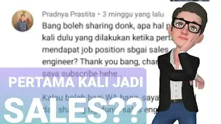 APA YANG DILAKUKAN DI TAHUN PERTAMA JADI SALES ENGINEER?