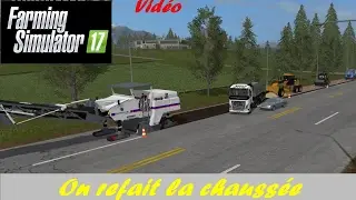 [FS17] La Mine épisode#4 On refait la chaussée