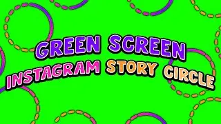 Green Screen - Instagram Story Circle (GST)