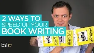 Two (2) Main Ways to Speed Up the Book Writing Process!