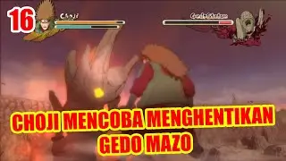 MUNCULNYA GEDO MAZO‼ CHOJI VS GEDO MAZO - Tamatin Naruto Storm 3 #16