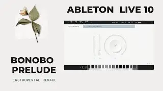 Bonobo - Prelude (Black Sands) / Ableton Remake / Spitfire Audio
