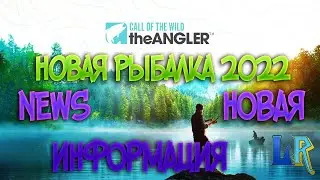 Call of the Wild: The Angler™- LAST NEWS NEW FISHING GAME NEW FISHING SIMULATOR 2022