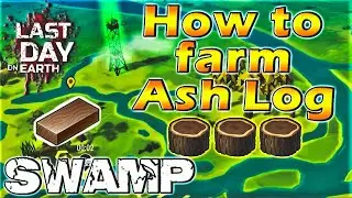 How To Get Ash Log - Swamp location - LDOE - Last Day On Earth season 28