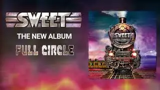 Get ready for Sweet's latest album, "Full Circle", out 20th September