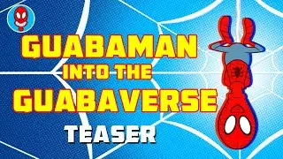Guabaman Into the Guabaverse Teaser