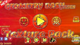 GEOMETRY DASH 2.11 ¡EPIC GOLDEN TEXTURE PACK! | (Medium & High) | (Android & Steam)