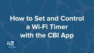 How to set a Wi-Fi Timer with the CBI App