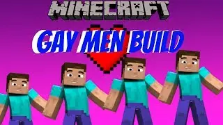4 GAY MEN PLAY MINECRAFT AND BUILD HOUSES (COMPETITION)
