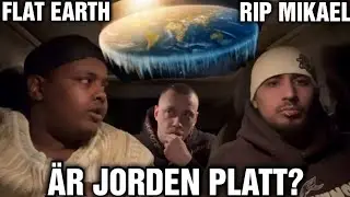 Q&A - ÄR JORDEN PLATT? - FLAT EARTH - RIP MIKAEL (MÖRDAD FRAMFÖR SONEN) - MAR MARI