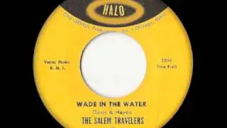 The Salem Travelers - Wade In The Water