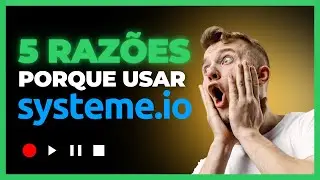 5 Razões para Ser um Usuário do Systeme.io em 2023