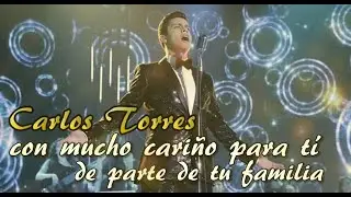 La Academia 2019 Carlos Torres Con Mucho Cariño de Parte de tu Familia