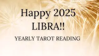 LIBRA - ✨️ Happy New Year!! 🎇