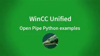 WinCC Unified V16: Open Pipe usage of the Python examples